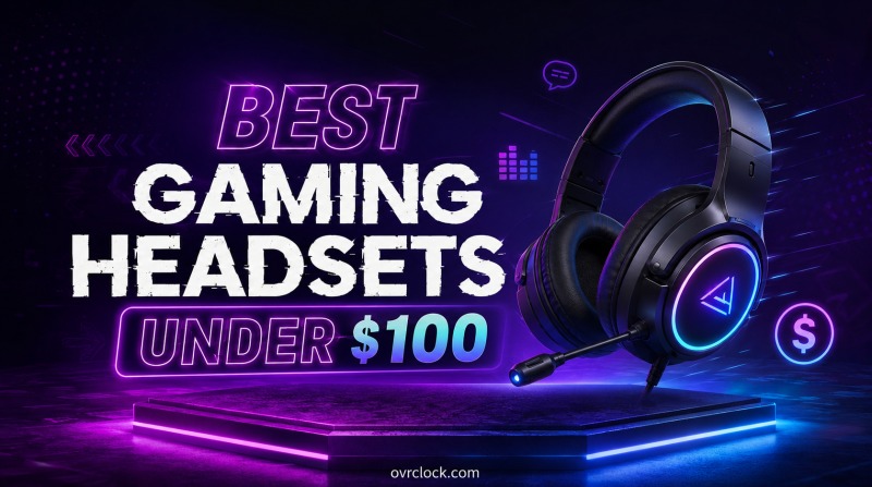 Best Gaming Headsets Under $100