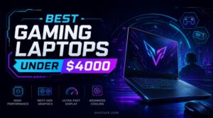 Best Gaming Laptops Under $4000