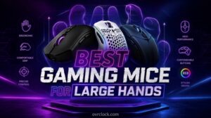Best Gaming Mice for Large Hands