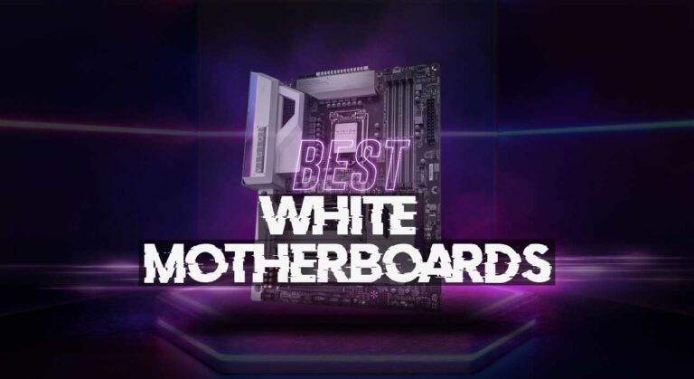 8 Best White Motherboards For Your Build