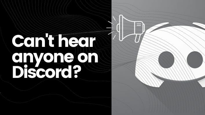 Can't Hear Anyone on Discord (Fixed)
