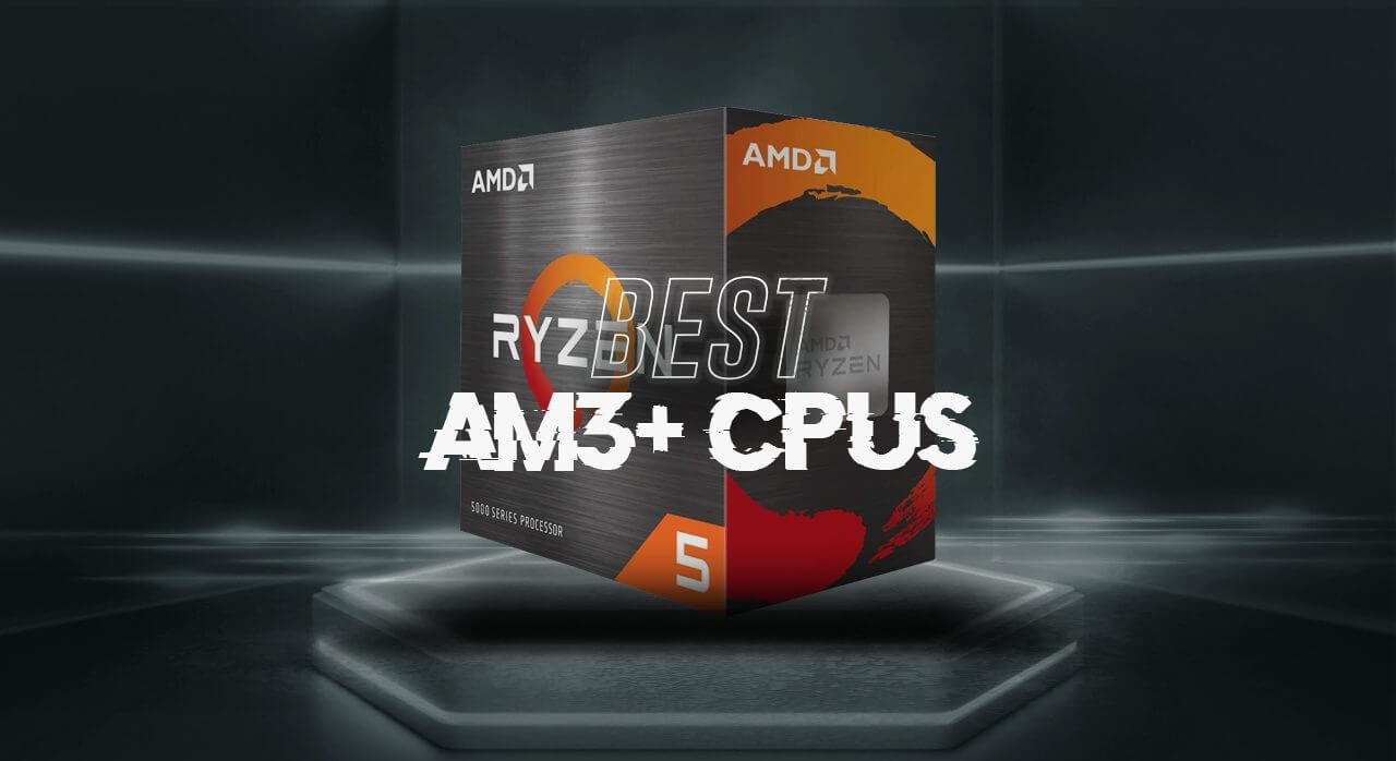 Buying Guide: Best AM3+ CPU In The Market Right Now
