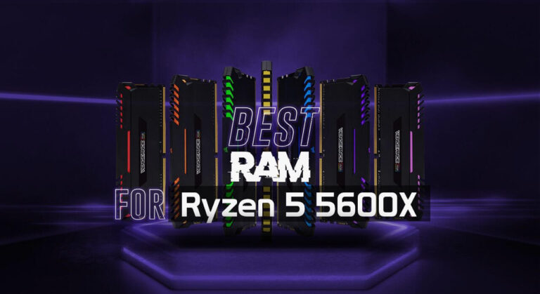 Best RAM For Ryzen 5 5600x on the Market Right Now