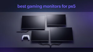 best gaming monitors for ps5