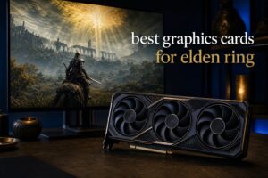 best graphics cards for elden ring
