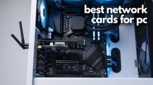 best network cards for pc