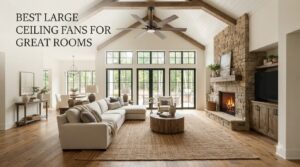 best large ceiling fans for great rooms