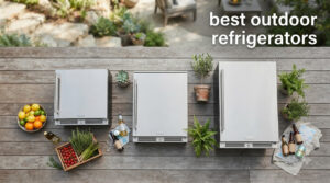 best outdoor refrigerators