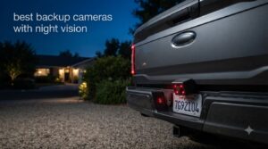 best backup cameras with night vision