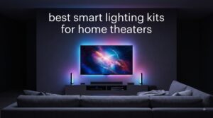 best smart lighting kits for home theaters
