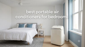 best portable air conditioners for bedrooms