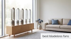 best bladeless fans