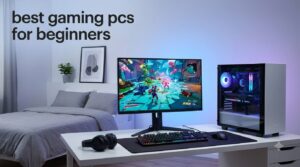 best gaming pcs for beginners