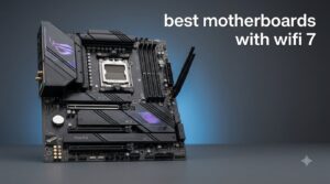 best motherboards with wifi 7