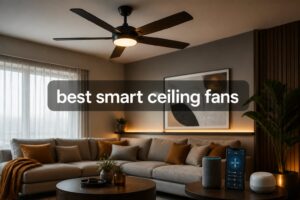 best smart ceiling fans