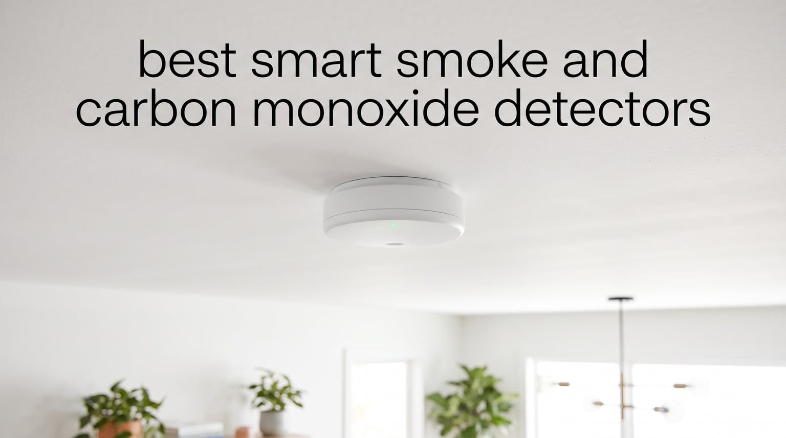 best smart smoke and carbon monoxide detectors