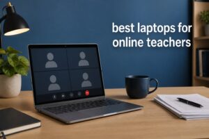 best laptops for online teachers