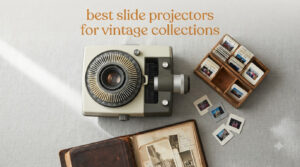best slide projectors for vintage collections