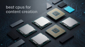 best cpus for content creation