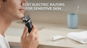 best electric razors for sensitive skin