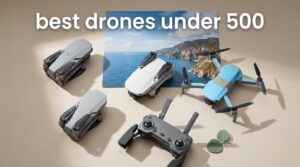 best drones under 500