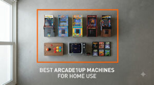 best arcade1up machines for home use