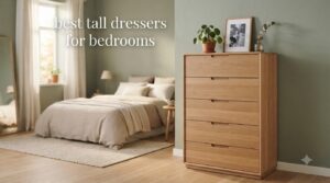 best tall dressers for bedrooms