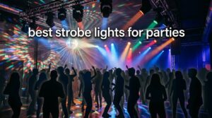 best strobe lights for parties