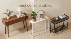 best console tables