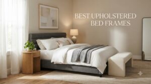 best upholstered bed frames
