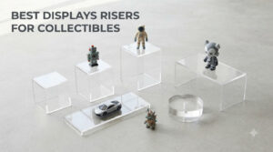 best displays risers for collectibles