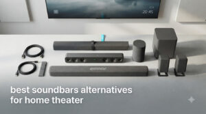 best soundbars alternatives for home theater