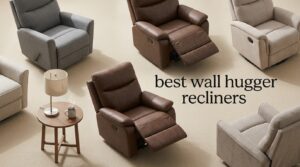 best wall hugger recliners