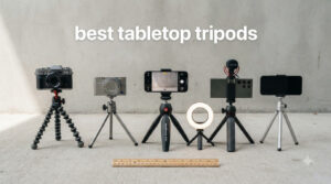 best tabletop tripods