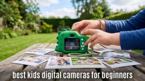 best kids digital cameras for beginners