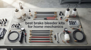 best brake bleeder kits for home mechanics