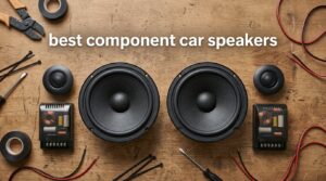 best component car speakers