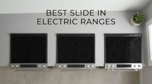 best slide in electric ranges