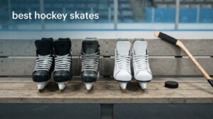 best hockey skates