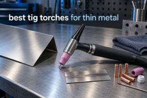 best tig torches for thin metal