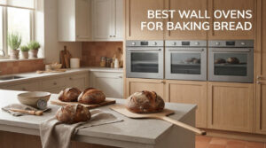 best wall ovens for baking bread
